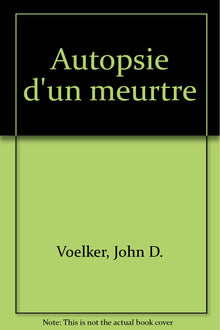 Autopsie d'un meurtre