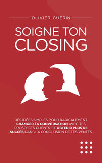 Soigne ton closing