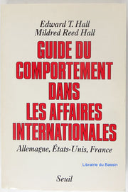 Guide du comportement dans les affaires internationales. Allemagne, Etats-Unis, France