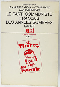 Le Parti communiste français des années sombres (1938-1941)
