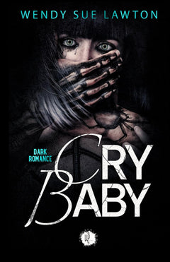 Cry Baby: Dark Romance - Edition française