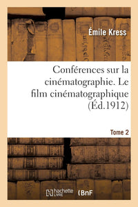 Conférences sur la cinématographie organisées par le Syndicat des auteurs et des gens de lettres