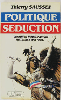 POLITIQUE SEDUCTION