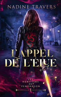 L'Appel de l'Élue: Fantasy urbaine à Montréal – Une lédende qui réel, une prophétie, une guerre magique ancestrale