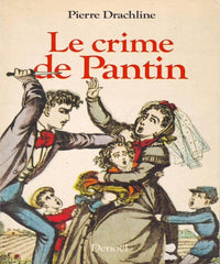 le crime de pantin / l'affaire troppmann