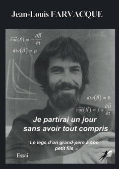 Je partirai un jour sans avoir tout compris