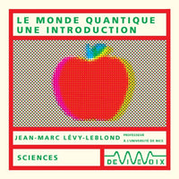 Le Monde quantique, une introduction (CD audio)