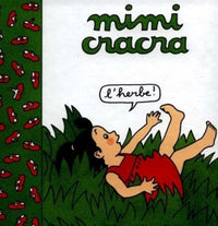Mimi Cracra : L'Herbe