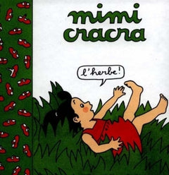 Mimi Cracra : L'Herbe