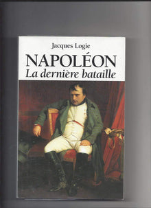 Napoléon : La Dernière Bataille