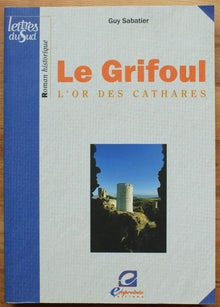 Le Grifoul - l'or des Cathares