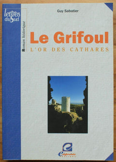 Le Grifoul - l'or des Cathares