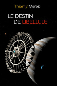 Le destin de Libellule: Shotron - Tome 1