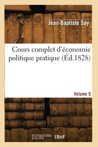 Cours complet d'économie politique pratique