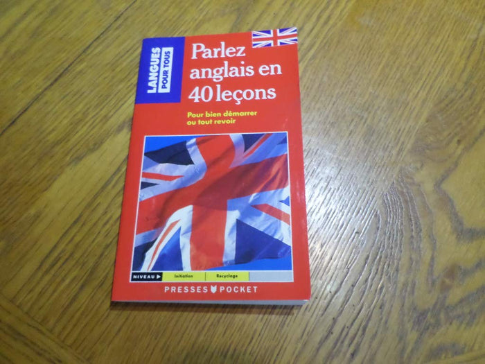 Parlez Anglais En 40 Lecons