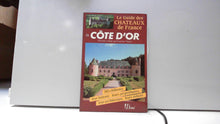 Le guide des CHATEAUX de France n° 21 Côte d'Or