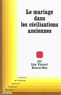 Le Mariage dans les civilisations anciennes