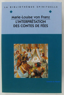 L'interprétation des contes de fées. suivi de L'ombre et le mal dans les contes de fées