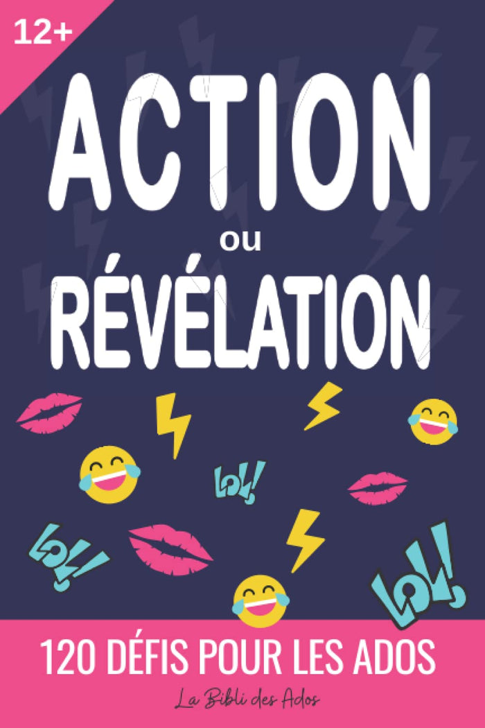 Action ou Révélation: 120 Défis pour Ados | Livre de Jeux Multi-joueur pour les 12-17 ans | Idée Cadeau Noël et Anniversaire pour Fille et Garçon