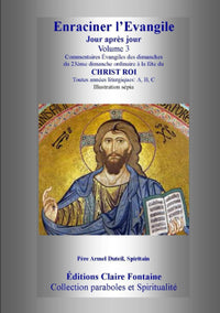 Enraciner l'Evangile, Volume 3, Christ Roi