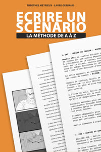 Écrire un film : Méthode de A à Z