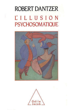 L'illusion psychosomatique