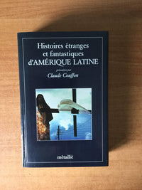 HISTOIRES ETRANGES D'AMERIQUE LATINE