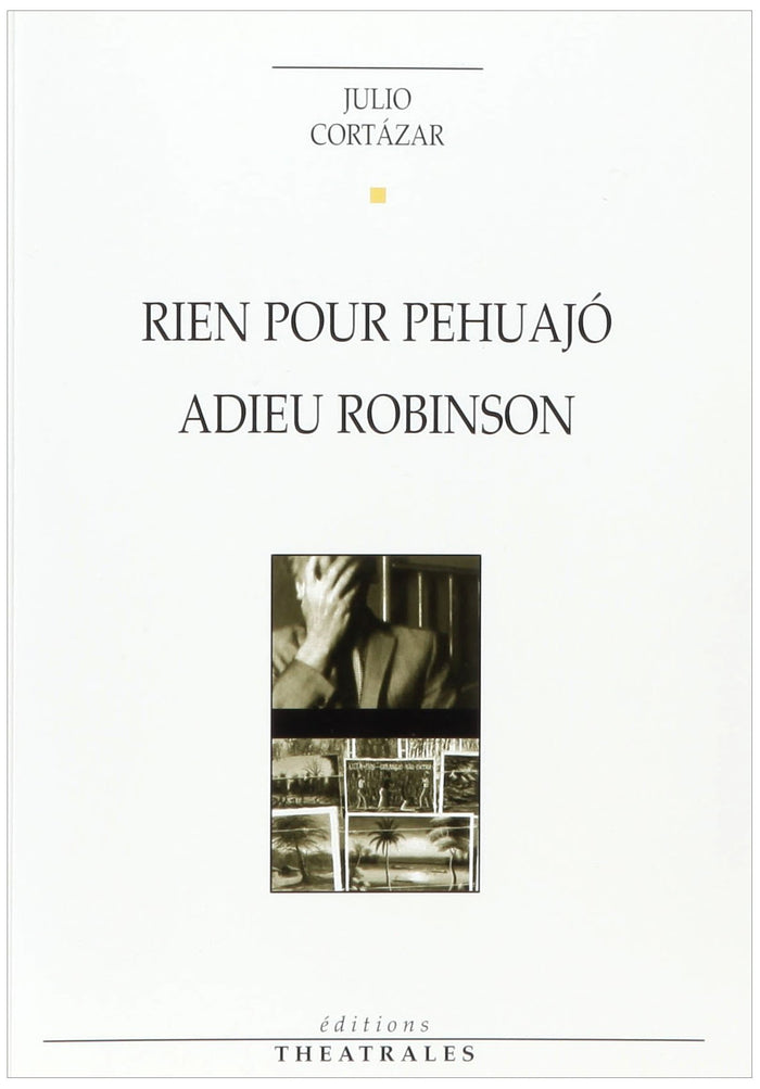 Rien pour Pehuajo, Adieu Robinson