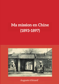 Ma mission en Chine (1893-1897)