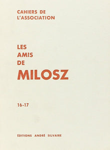 Les Amis de Milosz, numéros 16, 17