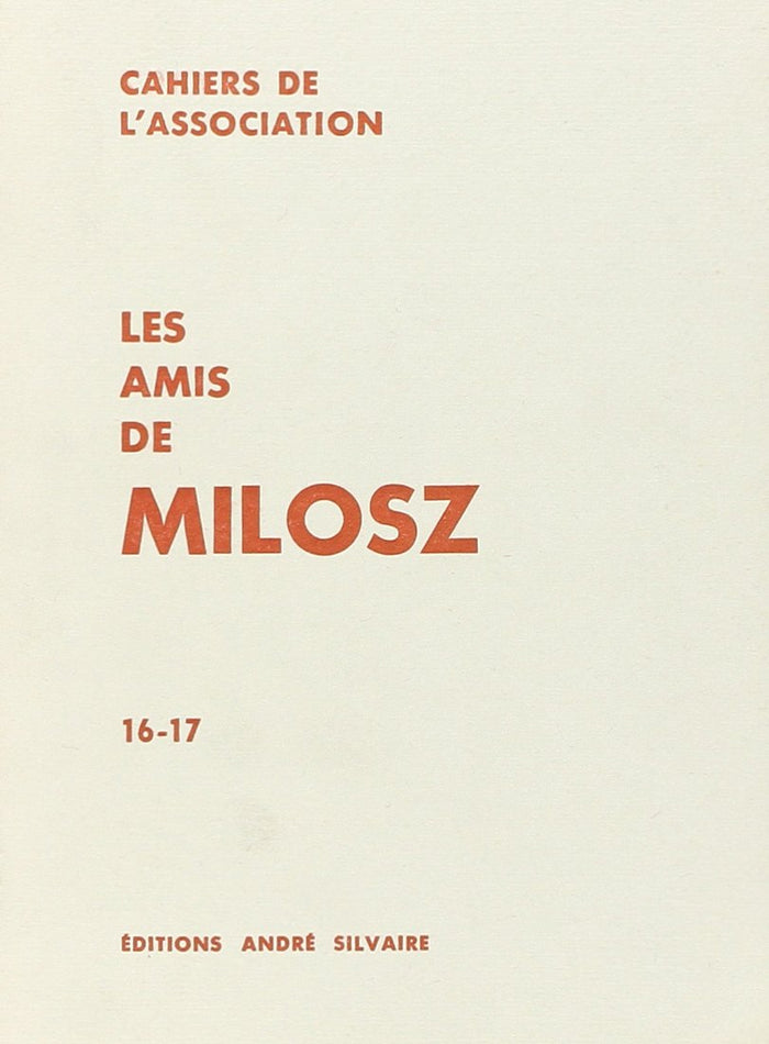 Les Amis de Milosz, numéros 16, 17