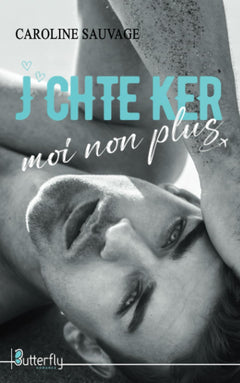 J'ch'te Ker, moi non plus