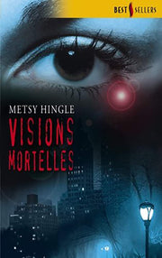 Visions mortelles