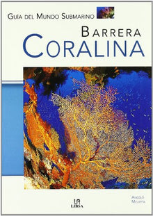 Barrera Coralina: 1 (Guías del Mundo Submarino)
