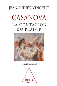 Casanova, la contagion du plaisir