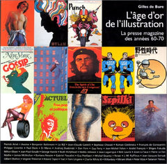 L'Age d'or de l'illustration. La Presse magazine des années 60-70