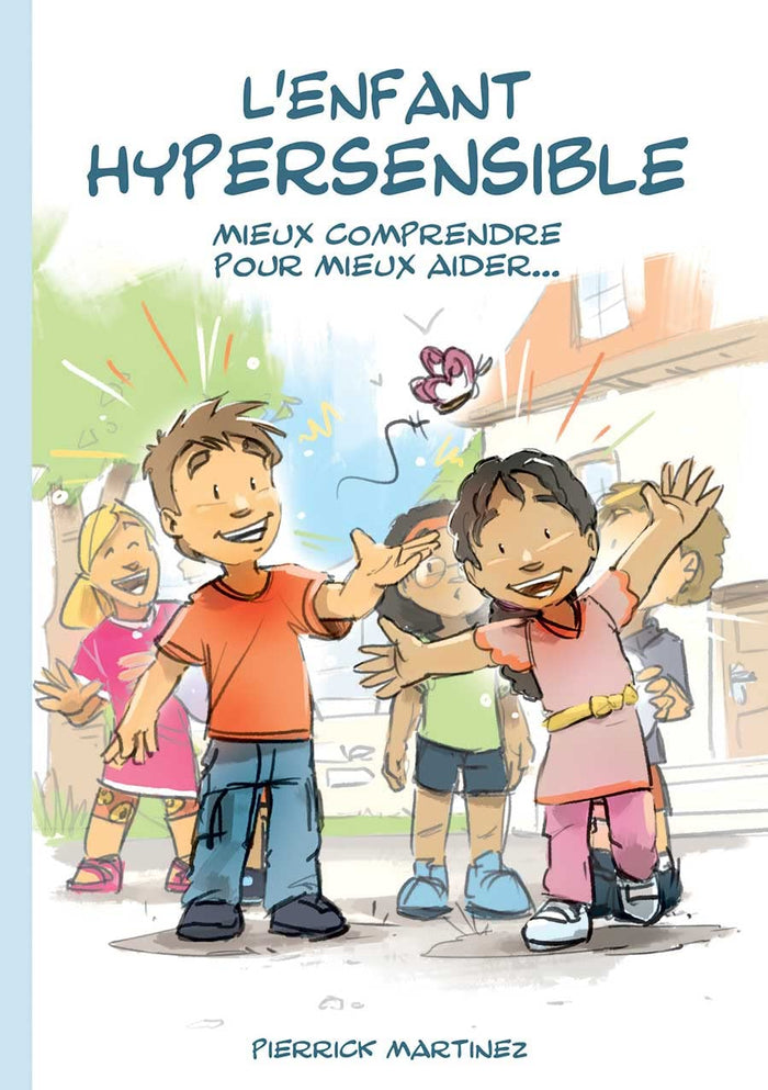 L'enfant hypersensible, mieux comprendre pour mieux aider