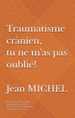 Traumatisme crânien, tu ne m'as pas oublié!