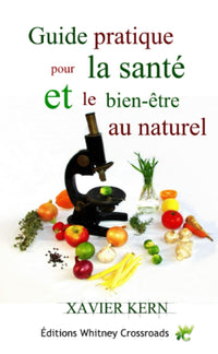 Guide pratique pour la santé et le bien-être au naturel