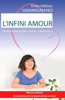 L'infini amour: Autobiographie d'une médium 2