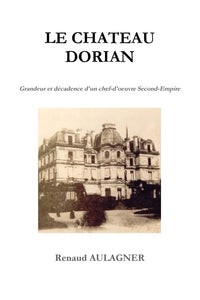 Le château de Dorian, grandeur et décadence