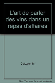 L'art de parler des vins dans un repas d'affaires