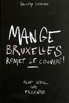 Mange Bruxelles: Remet le couvert!