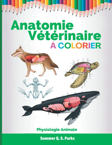 Anatomie Vétérinaire à Colorier: Physiologie Animale