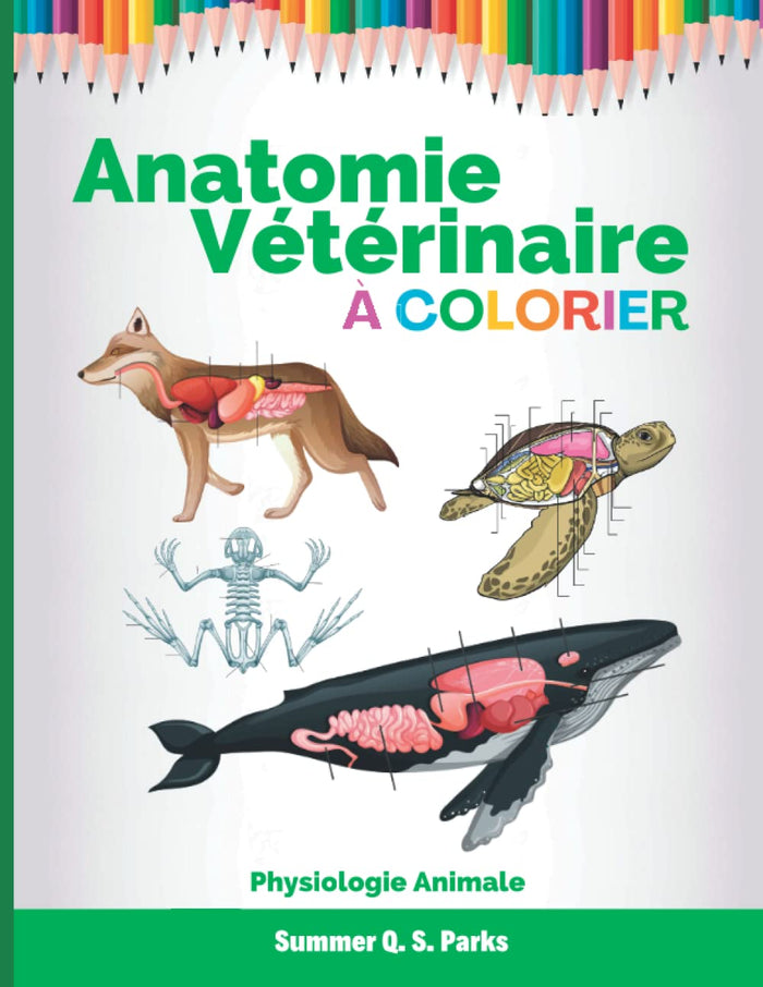 Anatomie Vétérinaire à Colorier: Physiologie Animale