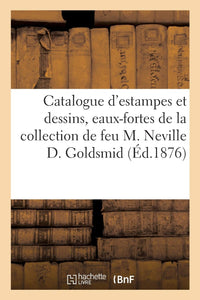 Catalogue d'estampes anciennes et dessins de l'école hollandaise, eaux-fortes modernes