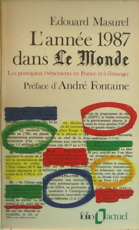 L'Année 1987 dans "Le Monde": Les principaux événements en France et à l'étranger