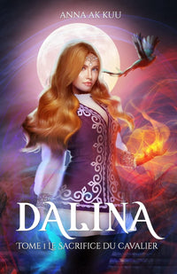 Dalina - Tome 1 Le Sacrifice du cavalier: Fantasy épique