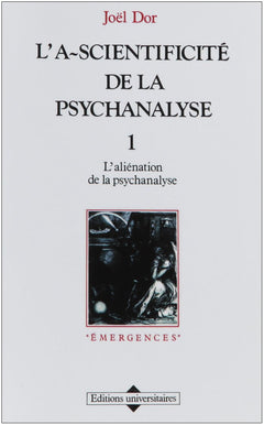 L'Aliénation de la psychanalyse