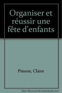 Organiser et réussir une fête d'enfants